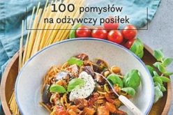 Czas na obiad. 100 pomysłów na odżywczy posiłek