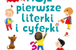 Moje pierwsze literki i cyferki. Z elementami Montessori