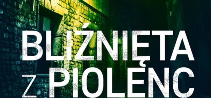 Sandrine Destombes, “Bliźnięta z Piolenc” – zapowiedź Wydawnictwa Sonia Draga