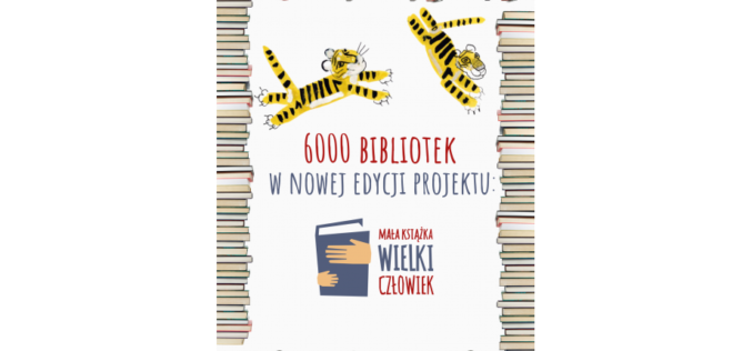 Prawie 6 tysięcy bibliotek w nowej edycji projektu „Mała książka – wielki człowiek”