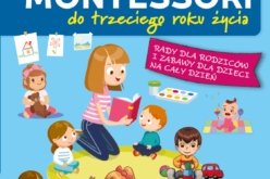 Metoda Montessori do trzeciego roku życia, wydanie 2