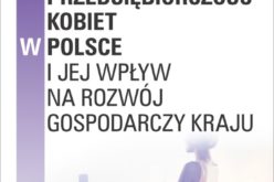 Przedsiębiorczość kobiet w Polsce i jej wpływ na rozwój gospodarczy kraju