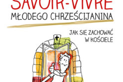 Savoir-vivre młodego chrześcijanina. Jak się zachować w kościele