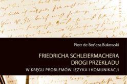 Friedricha Schleiermachera drogi przekładu W kręgu problemów języka i komunikacji