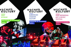 Festiwal Wschód Kultury: 20.08 – 06.09 BIAŁYSTOK – RZESZÓW – LUBLIN