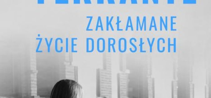 Elena Ferrante , Zakłamane życie dorosłych