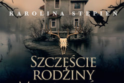 Nowość: „Szczęście rodziny Marsdenów” Karoliny Stępień