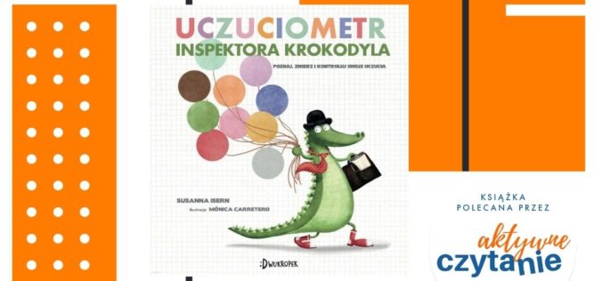 Blisko 20 tys. nakładu i siódmy dodruk – sukces książki o uczuciach dla dzieci