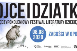 Międzypokoleniowy Festiwal Literatury Dziecięcej – Ojce i Dziatki w Opolu