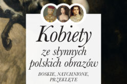 Nowość: „Kobiety ze słynnych polskich obrazów. Boskie, natchnione, przeklęte” Iwony Kienzler