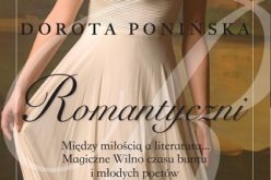 Nowość: „Romantyczni” Doroty Ponińskiej