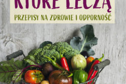 Warzywa, które leczą