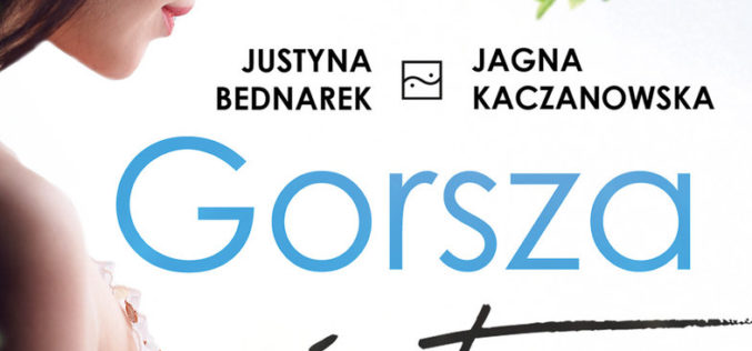 Gorsza siostra_poruszająca opowieść Justyny Bednarek i Jagny Kaczanowskiej