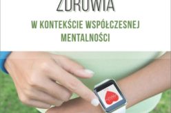 Sens i wartość zdrowia w kontekście współczesnej mentalności