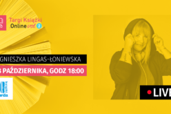 Spotkanie online z Agnieszką Lingas-Łoniewską!