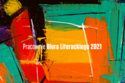 Startuje nabór do Pracowni Biura Literackiego 2021