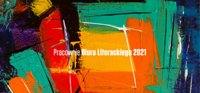 Startuje nabór do Pracowni Biura Literackiego 2021