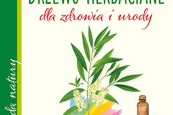 Drzewo herbaciane. Dla zdrowia i urody