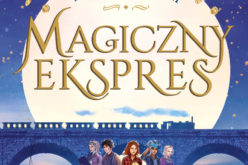 Anca Sturm, “Magiczny ekspres”. Nowość Wydawnictwa Media Rodzina