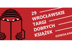 29. Wrocławskie Targi Dobrych Książek odwołane