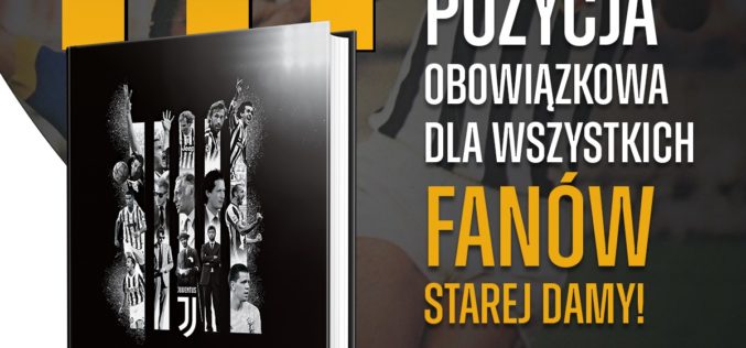 Weźcie w dłonie biblię kibica Juventusu!