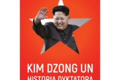 “Kim Dzong Un. Historia dyktatora”. Przeczytaj biografię brutalnego władcy Północnej Korei