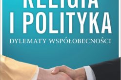 Religia i polityka. Dylematy współobecności