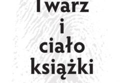 Anna Kazimiera Folta-Rusin, Twarz i ciało książki