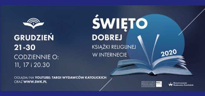 „Święto Dobrej Książki Religijnej w Internecie 2020” 21 – 30 grudnia