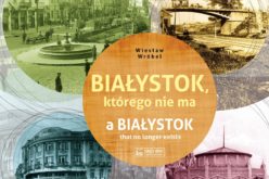 Białystok, którego nie ma, Wiesław Wróbel
