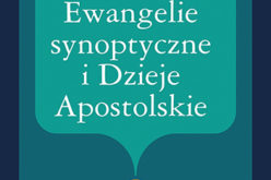 Ewangelie synoptyczne i Dzieje Apostolskie