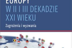 Bezpieczeństwo Europy w II i III dekadzie XXI wieku