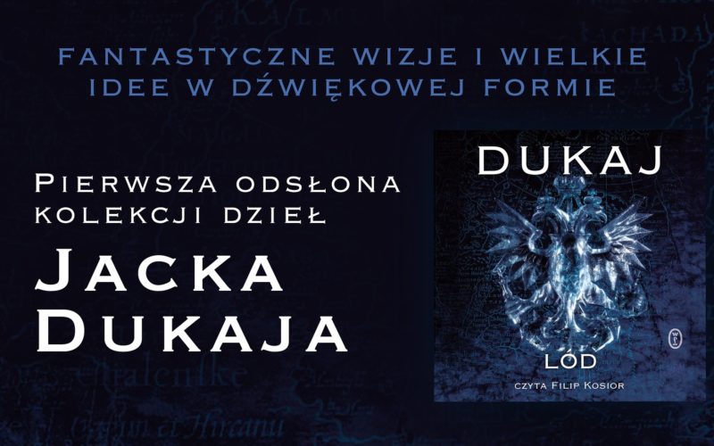 Premiera “Lodu” Jacka Dukaja w formie audiobooka