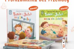 Tosia i Julek myją zęby / Tosia i Julek uczą się dzielić seria – “Nie Tacy Sami” – premiera