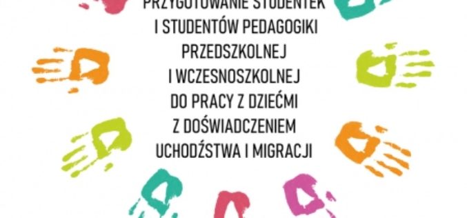Katarzyna Smoter, Przygotowanie studentek i studentów pedagogiki przedszkolnej i wczesnoszkolnej do pracy z dziećmi z doświadczeniem uchodźstwa i migracji
