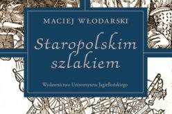 Maciej Włodarski, Staropolskim szlakiem
