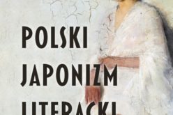 Katarzyna Deja, Polski japonizm literacki 1900-1939