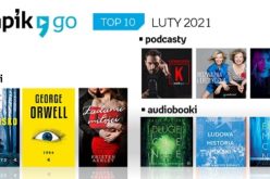 Lista TOP 10 audiobooków, e-booków i podcastów w aplikacji Empik Go w lutym 2021