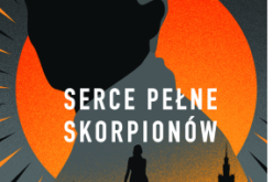 Wojciech Engelking, “Serce pełne skorpionów”