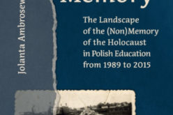 Islands of Memory. The Landscape of the (Non)Memory of the Holocaust in Polish Education from 1989 to 2015