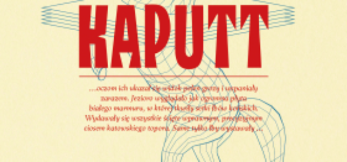 Jedna z najważniejszych książek reporterskich XX. wieku – Curzio Malaparte, “Kaputt”