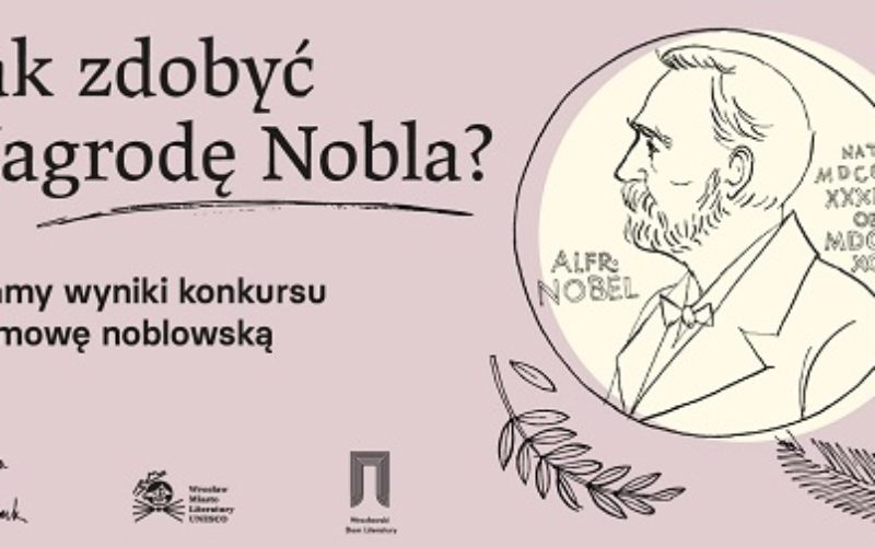 Przyznano nagrody w konkursie Fundacji Olgi Tokarczuk i Wrocławskiego Domu Literatury „Jak zdobyć Nagrodę Nobla?”