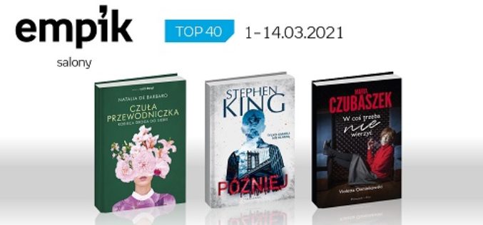 Książkowa lista TOP 40 w salonach Empik za okres 1 – 14 marca