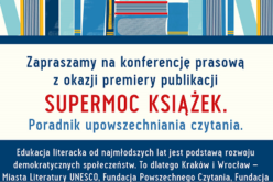 Zapraszamy na konferencję prasową z okazji premiery publikacji „Supermoc książek. Poradnik upowszechniania czytania”