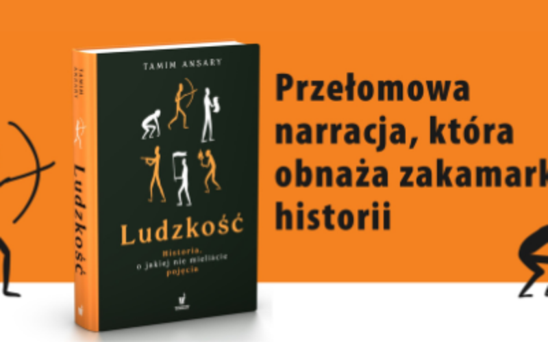 Jeśli zafascynował Cię Harari, sięgnij po Ansary’ego!