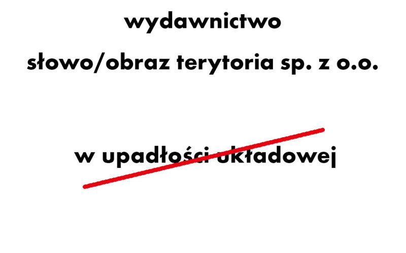 Wydawnictwo słowo/obraz terytoria wyszło z upadłości układowej