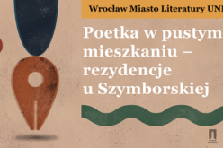 Rezydencje w mieszkaniu Wisławy Szymborskiej dla poetek z Dolnego Śląska!