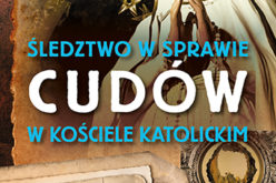 Śledztwo w sprawie cudów w Kościele katolickim