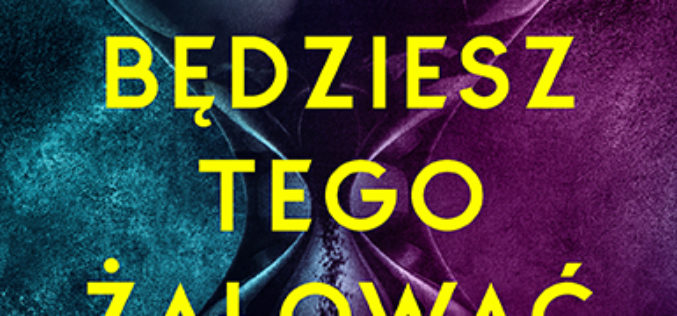 Premiera książki “Będziesz tego żałować”