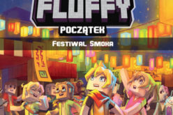 FRIGIEL I FLUFFY. POCZĄTEK. FESTIWAL SMOKA